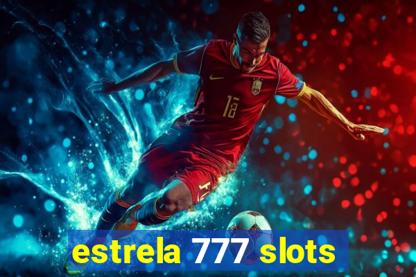 estrela 777 slots